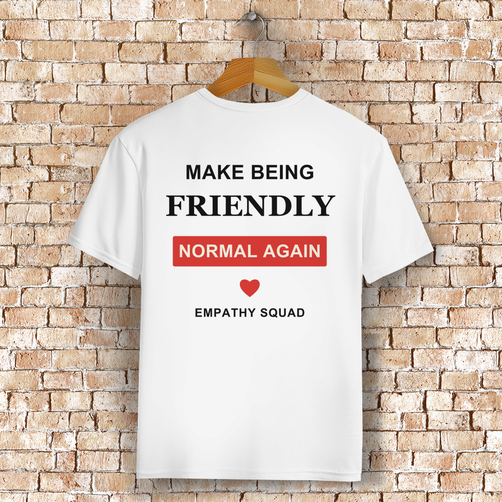 Make Being Friendly Normal Again T-Shirt in Weiß – Rückansicht