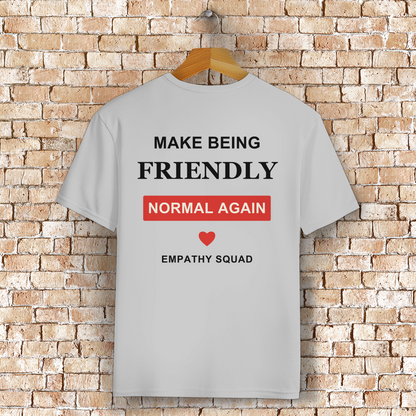 Make Being Friendly Normal Again T-Shirt in Mittelgrau meliert – Rückansicht
