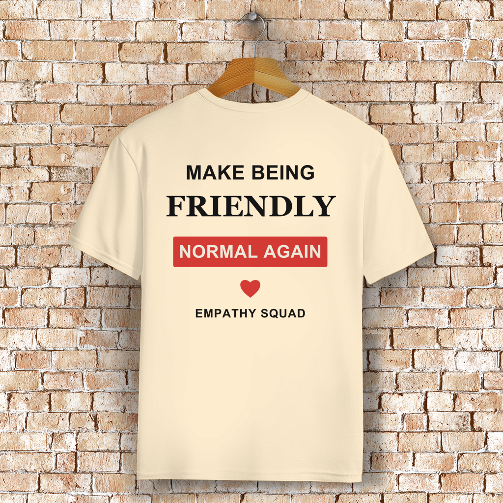 Make Being Friendly Normal Again T-Shirt in Naturweiß – Rückansicht