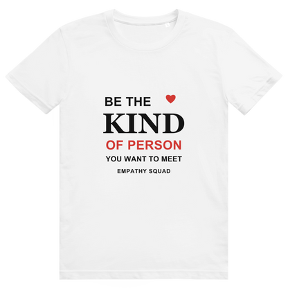 Be the Kind of Person You Want to Meet T-Shirt in Weiß – Vorderansicht